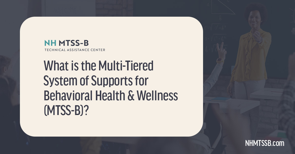 What Is MTSS-B? | Multi-Tiered System Of Supports Features